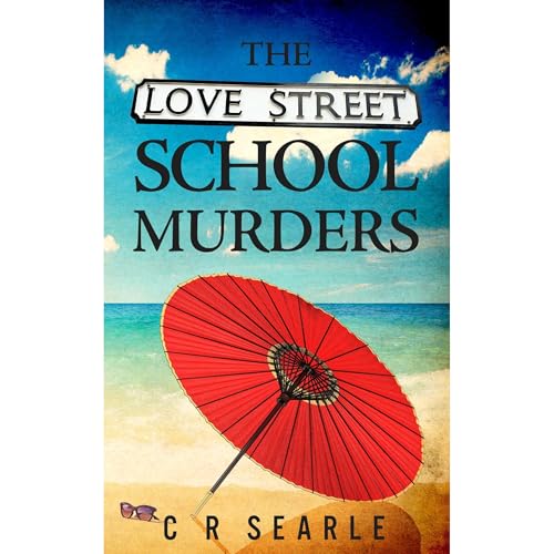 The Love Street School Murders Audiolibro Por C R Searle arte de portada