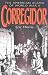 Corregidor: The American Alamo of World War II