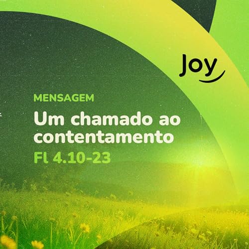 Contentamento (Filipenses 4.10-13) - Pr. Bruno Pires | Igreja Joy