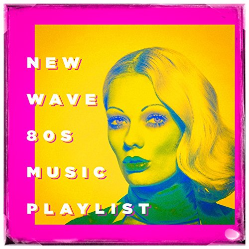 New Wave 80S Music Playlist Von 80s Pop Stars 60 s 70 s 80 s 90 s Hits