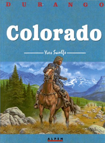 Télécharger Durango, tome 11 : Colorado Livre PDF Gratuit