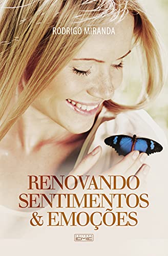 Renovando sentimentos e emoções