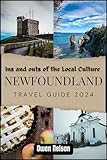 Newfoundland Travel Guide 2024: Ins and Outs of the Local Culture