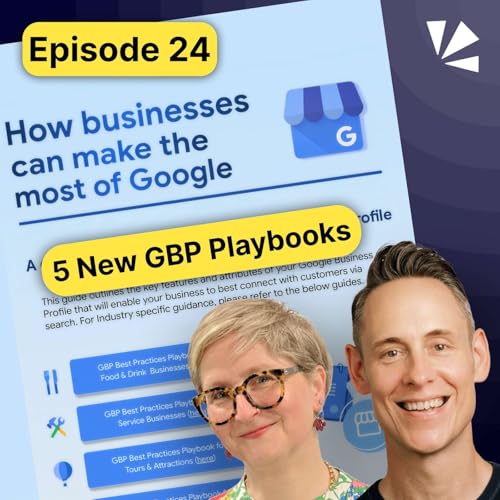 New GBP Playbooks, New Branded Query Filter in GSC, LSA Agency Tips | E24 The Whitespark Local Update