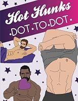 Hot Hunks Dot To Dot: Novelty dot to dot gift book 1548474800 Book Cover