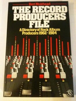 Paperback Record Producers File: Directory of Rock Producers, 1962-83 Book