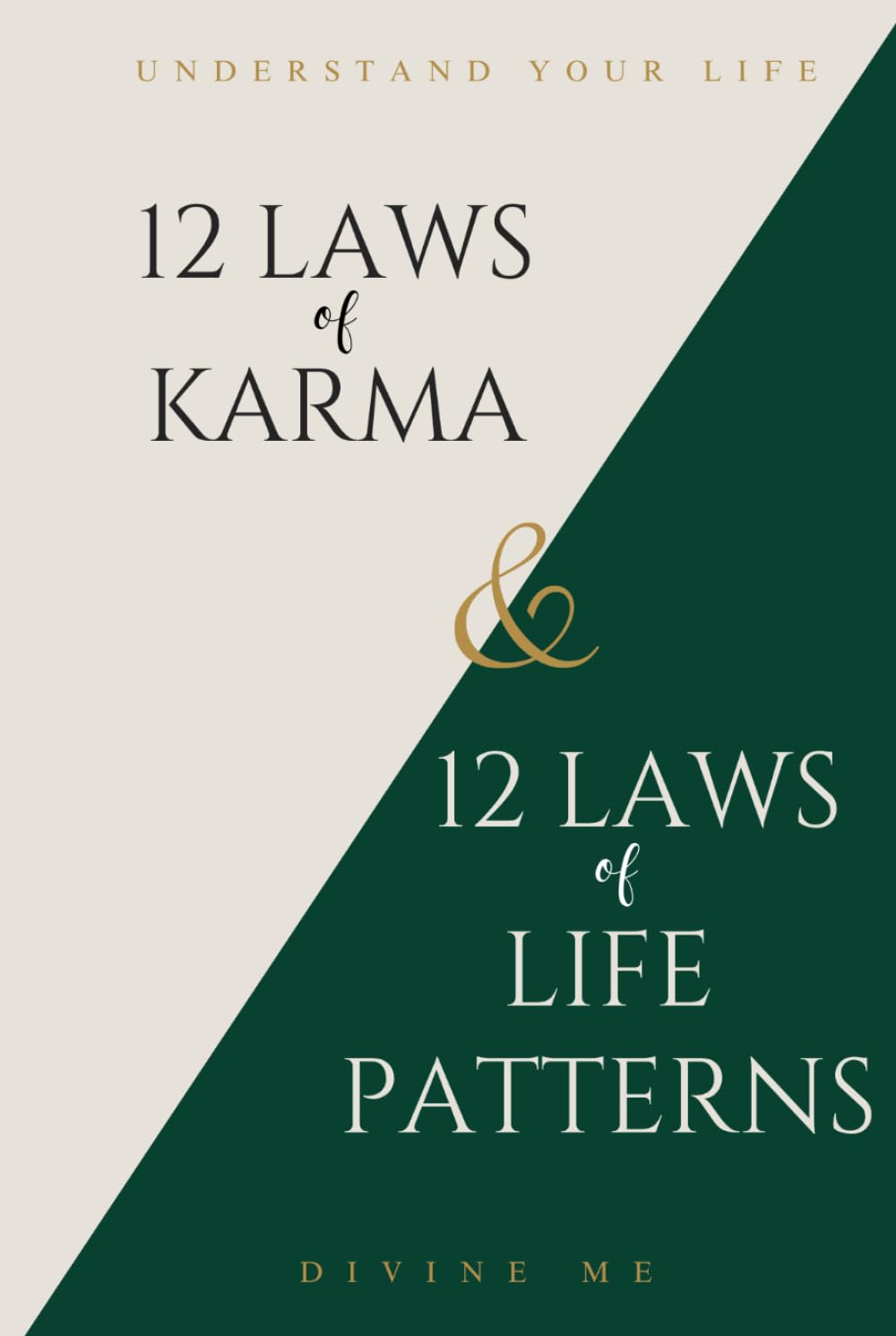 "12 laws of karma & 12 laws of life patterns": Understand your Life ("SPIRITUAL" journey)