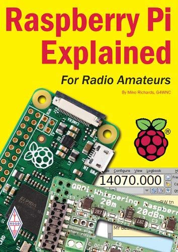 Raspberry Pi Explained: for Radio Amateurs