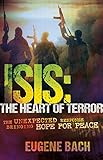 ISIS-The Heart of Terror: The Unexpected Response Bringing Hope For Peace