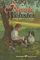 Noah Webster: A Man Who Loved Words B0099P73P2 Book Cover