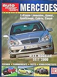  auto motor und sport Spezial: Mercedes C-Klasse Limousine, Kombi, Sportcoupé, Cabrio, Coupé. Alle Modelle seit 2000. Technik, Fahrberichte, Tests, Vergleichtests