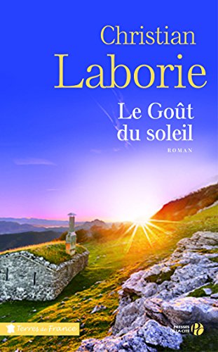 Télécharger Le Goût du soleil (TERRES FRANCE) Gratuit
