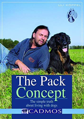  The Pack Concept: The simple truth about living with dogs (English Edition)