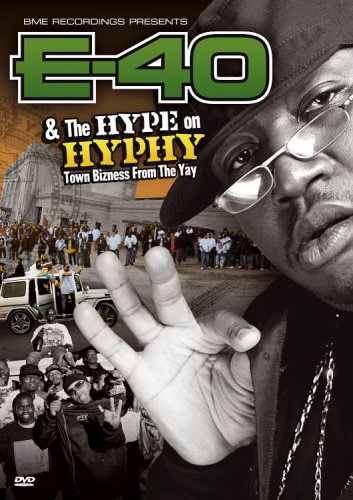 DVD E-40 & The Hype on Hyphy para revivir el hip hop americano en casa