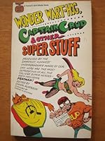 Wonder Wart-Hog, Captain Crud and Other Super Stuff. Gilbert Shelton, Vaughn Bode, Kurtzman, Terry Gilliam B00551HC2S Book Cover