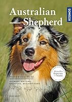 Australian Shepherd: Auswahl, Haltung, Erziehung, Beschäftigung 3440125491 Book Cover