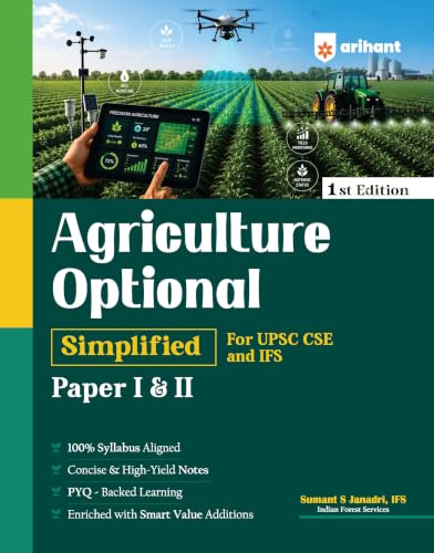 Image of Arihant Agriculture Optional Simplified for UPSC CSE & IFS | Paper I & II | 100% Syllabus Aligned | Concise & High-Yield Notes | PYQ-Backed Learning & Smart Value Additions | 1st Edition