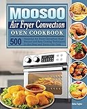 MOOSOO Air Fryer Convection Oven Cookbook