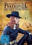 Mein Körper für ein Pokerspiel - The Belle Starr Story