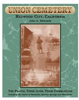 Paperback Union Cemetery, Redwood City, California: The People, Their Lives, Their Communities Book