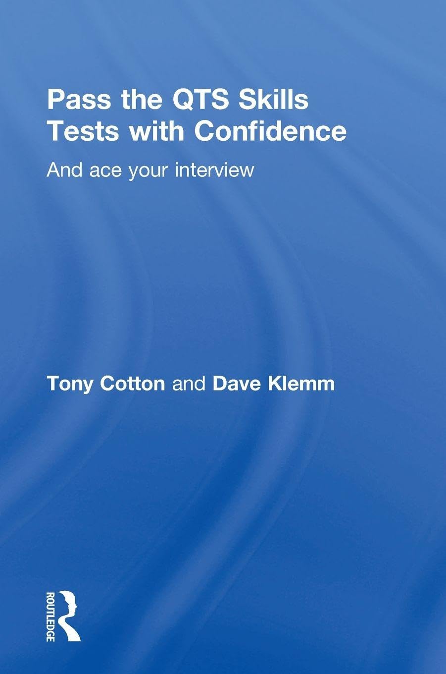 Pass the QTS Skills Tests with Confidence: And ace your interview      1st Edition