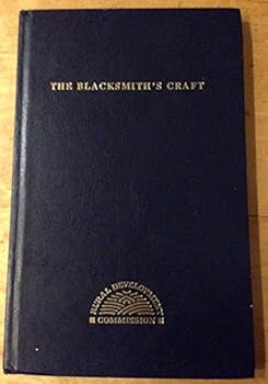 Hardcover The Blacksmith's Craft: An Introduction to Smithing for Apprentices and Craftsmen Book