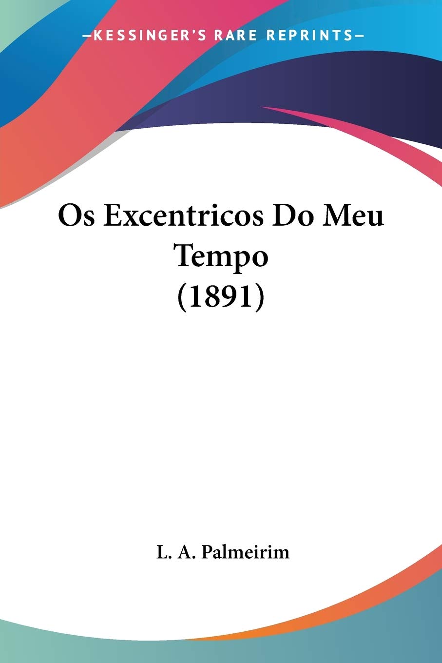 Os Excentricos Do Meu Tempo (1891)