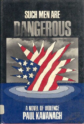 Such men are dangerous;: A novel of violence, B0006BZEK4 Book Cover