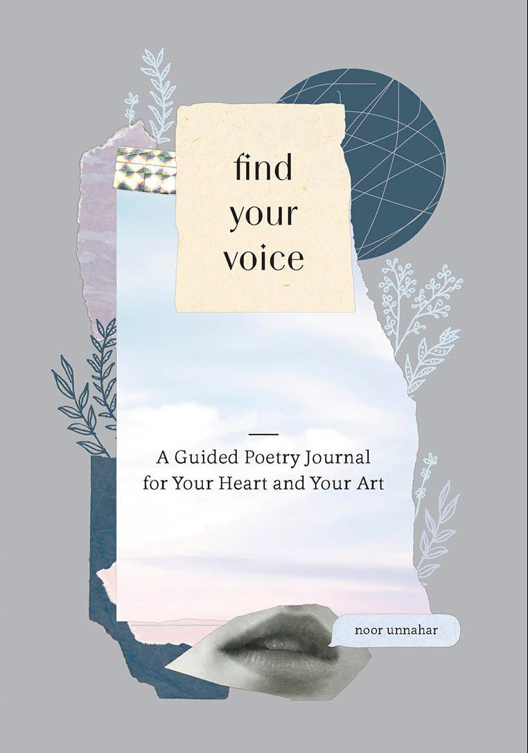 Find Your Voice: A Guided Poetry Journal for Your Heart and Your Art Diary โ 11 Sept. 2018