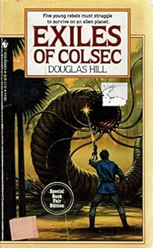 Exiles of Colsec - Book #1 of the Colsec