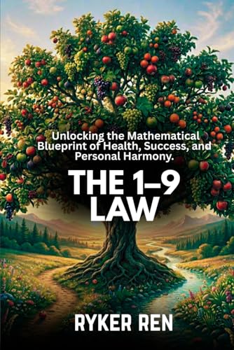 The 1 - 9 Law: Unlocking the Mathematical Blueprint of