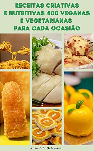 Receitas Criativas E Nutritivas 400 Veganas E Vegetarianas Para Cada Ocasião : Receitas De Café Da M