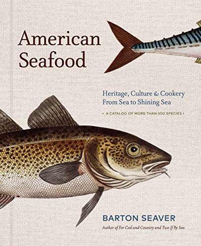 American Seafood: Heritage, Culture & Cookery From Sea To Shining Sea - A Cookbook #TOP19