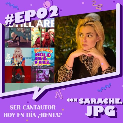 &iexcl;Mira qu&eacute; te digo! | 1x02 | Ser cantautor hoy en d&iacute;a &iquest;renta? ft. Sarache.jpg