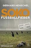  SoKo Fußballfieber: Kriminalroman (Ein Überregionalkrimi, Band 2)
