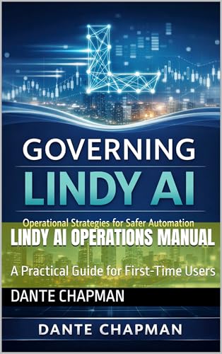 Lindy AI Operations Manual: A Practical Guide for First-Time Users