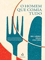 O Homem Que Comia Tudo 9897226524 Book Cover