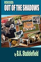 Rescued: Out of The Shadows 1508907404 Book Cover