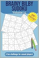 Brainy Bilby Sudoku Volume 14: Medium Level Puzzles for Adults and Teens B0F5N5DBCY Book Cover