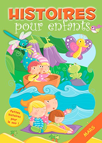 31 histoires à lire avant de dormir en mars: Petites histoires pour le soir (Histoires avant d'aller dormir t. 3) (French Edition)