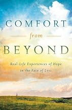 Comfort from Beyond: Real-life Experiences of Hope in the Face of Loss