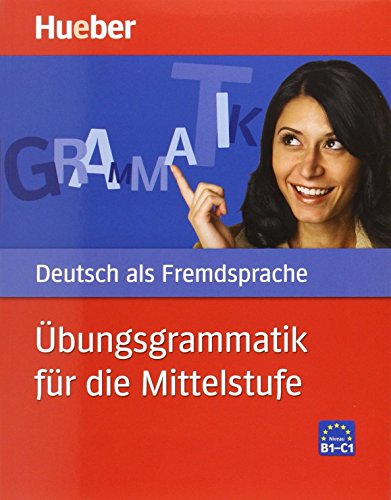 Hueber dictionaries and study-aids: Ubungsgrammatik fur die Mittelstufe - Bu by Christian Baumgarten Volker Borbein(2009-09-01)