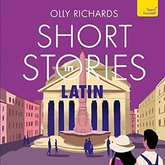 Short Stories in Latin for Beginners Audiobook By Olly Richards cover art