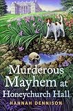 Murderous Mayhem at Honeychurch Hall: A Honeychurch Hall Mystery