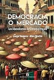Democracia o mercado: los liberalismo de Dewey y Hayek
