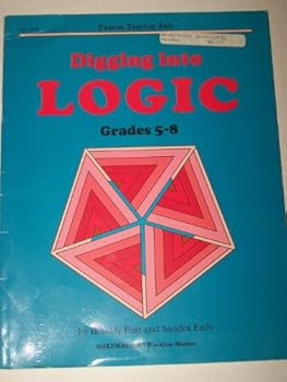 Paperback Digging into Logic (Fearon Teacher AIDS) Grades 5-8 Book