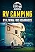 RV Camping: RV Living for Beginners