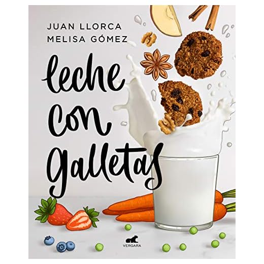 Leche con galletas: La cocina de siempre con los alimentos de ahora (Libro práctico)
