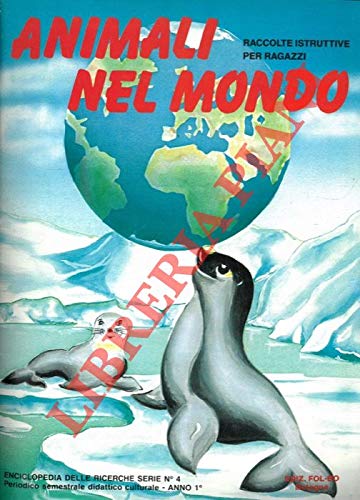 Animali nel mondo. Raccolte istruttive per ragazzi. Enciclopedia delle ricerche. Serie n° 4.