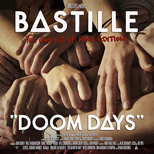 Bastille Doom Days This Got Out Of Hand